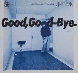 Yosui Inoue : Good Good-Bye